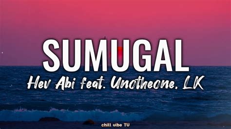 sumugal lyrics|Hev Abi .